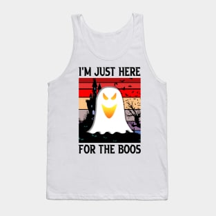 I'm Just Here For The Boos Tank Top